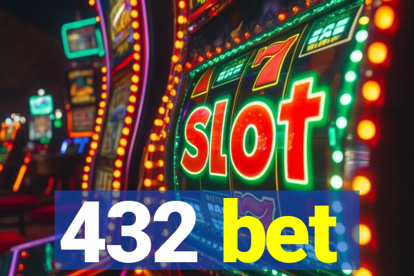 432 bet